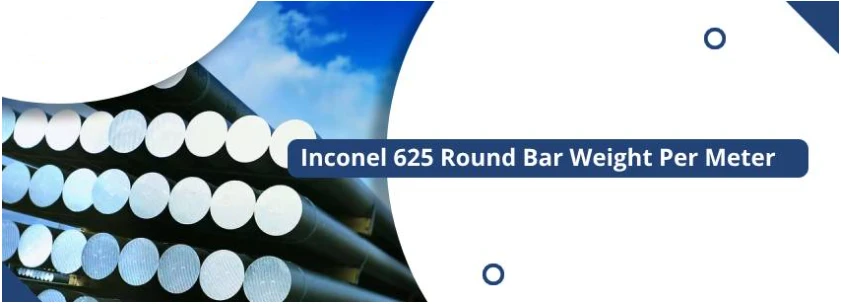 Inconel 625 Round Bar Weight Per Meter Inconel 625 Round Bar Weight Per Meter
